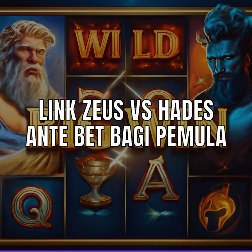 Perbandingan link zeus vs hades ante bet