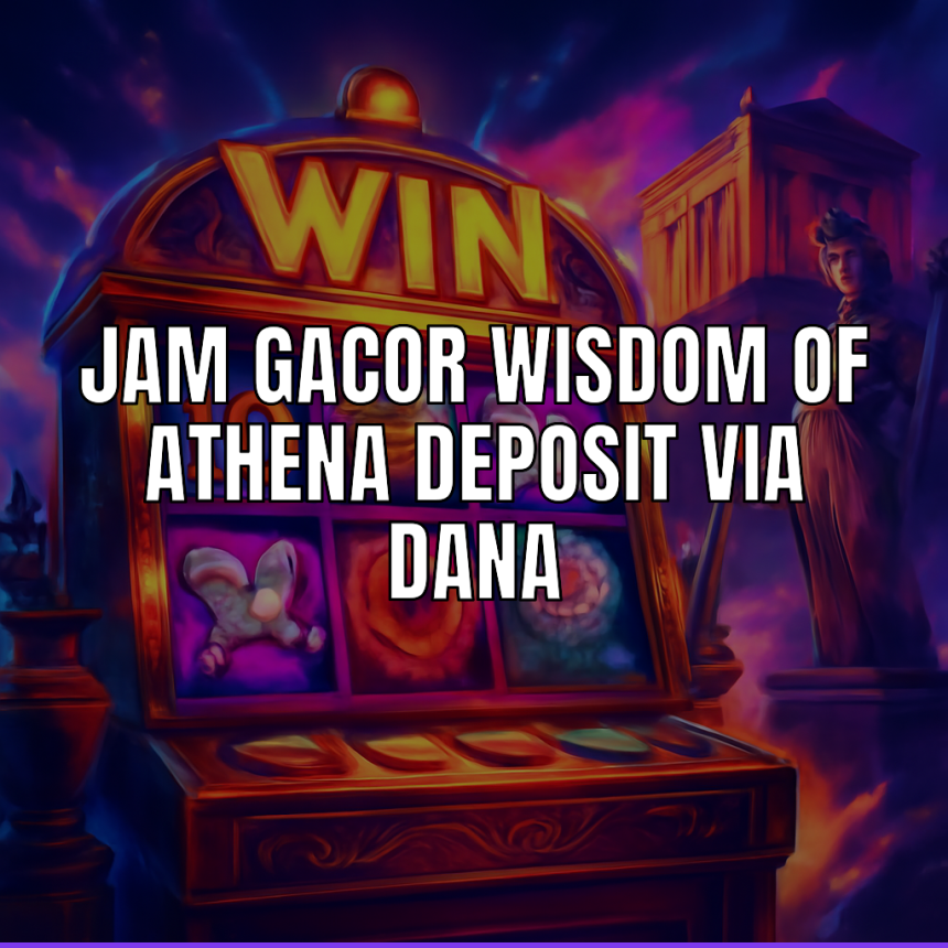 jam gacor wisdom of athena deposit